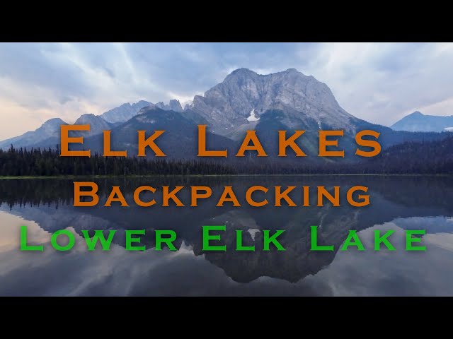 Lower Elk Lake - Elk Lakes Backpacking Day 1