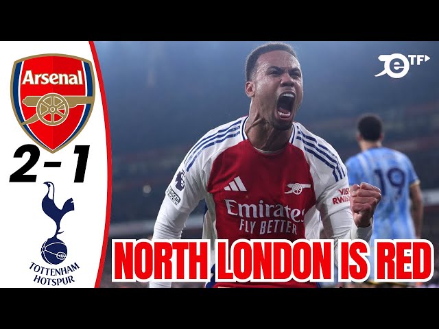 ARSENAL 2-1 TOTTENHAM | NORTH LONDON IS ALWAYS RED | 4 POINTS BEHIND LIVERPOOL