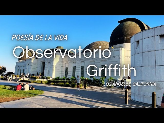 Observatorio Griffith: Descubriendo el cosmos