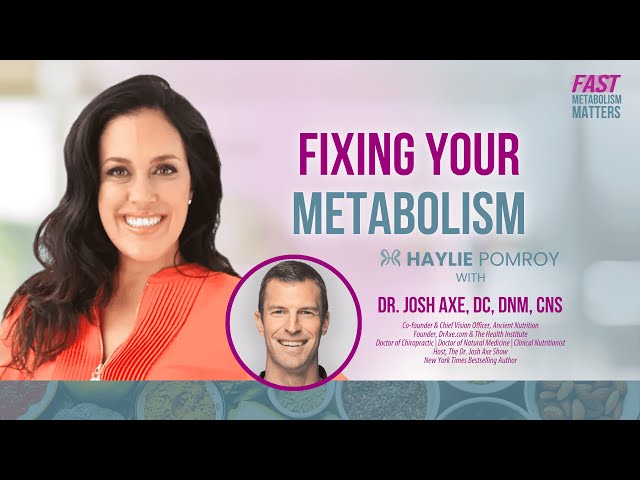 Fixing Your Metabolism with Dr. Josh Axe