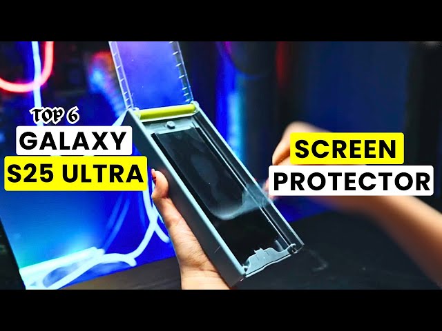 Top 6 Best Galaxy S25 Ultra Screen Protectors!🔥🔥✅