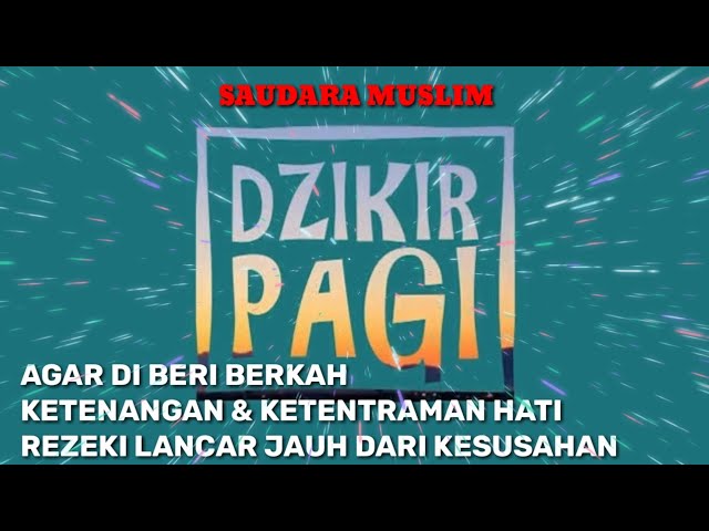 Dzikir Pagi Sesuai Sunnah Pembuka Pintu Rezeki,Keamanan,Dan Dimudahkan Segala Urusan