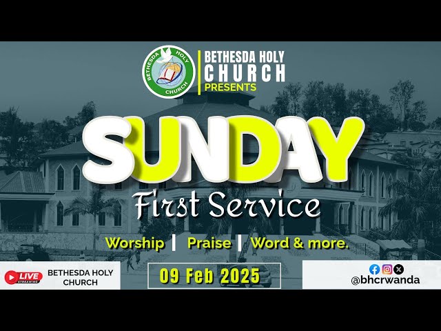 🔴 #SUNDAY FIRST SERVICE ON 09 FEBRUARY  2025