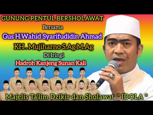 GUNUNG PENTUL BERSHOLAWAT_ Ngaji Bersama Gus Wahid Syarifuddin & KH. Mujiharno I Hadroh KSK #majelis