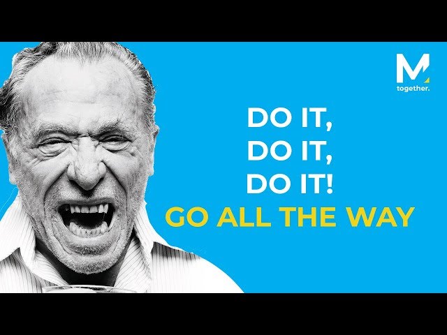 Charles Bukowski - Go All The Way (Morning Motivation)