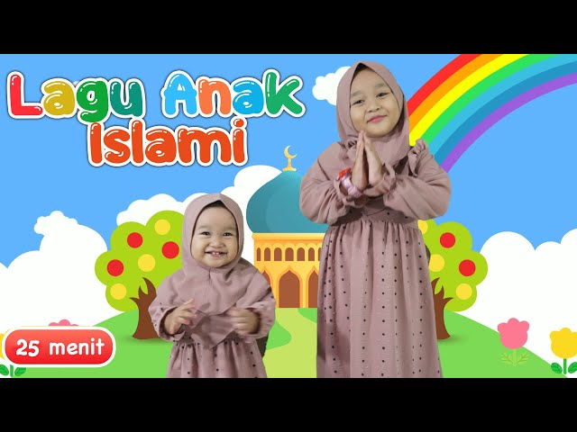 KUMPULAN LAGU ANAK ISLAMI TERBARU 25 MENIT - UYYUS & AYASHA