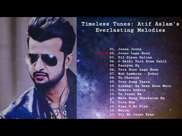 Timeless Tunes  Atif Aslam's Everlasting Melodies