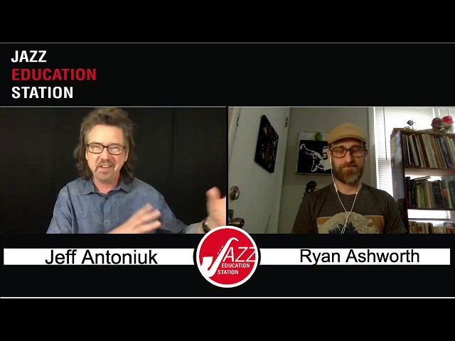 Jazz Education Station Episode #1 - Jeff Antoniuk