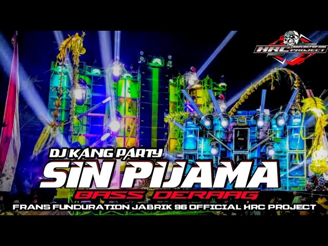 DJ SIN PINJAMA BASS DERAG AMUNISI 2025 HRC PROJECT