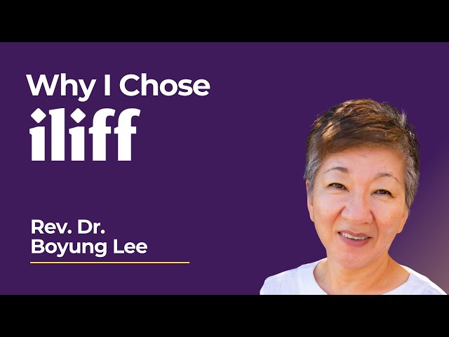 Rev. Dr. Boyung Lee explains why she chose Iliff School of Theology