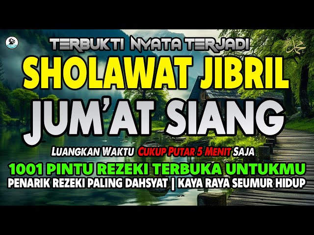 SHOLAWAT NABI MERDU SHOLAWAT JIBRIL PEMANGGIL REZEKI SELAWAT PALING MERDU PEMBUKA PINTU REZEKI