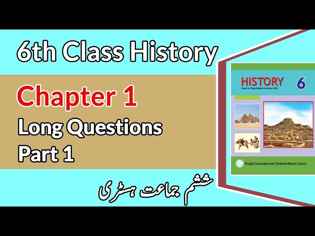 6th Class History Ch 1 |  Ancient Civilization |  Long Questions Part 1 | Class 6th History