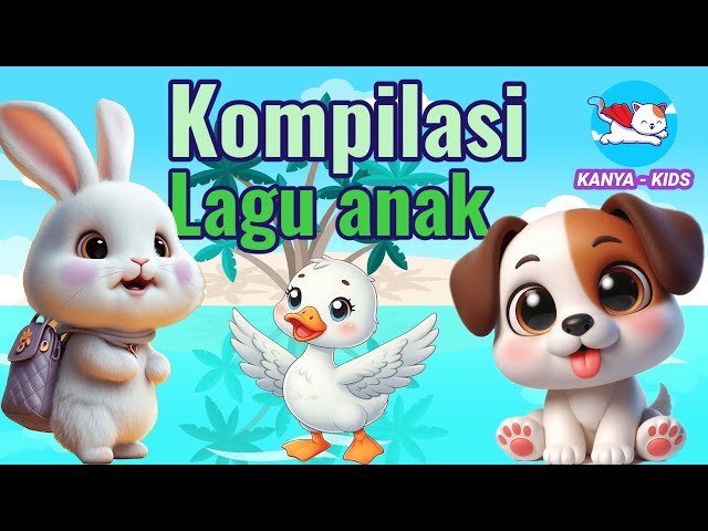 lagu anak indonesia - Cicak Di Dinding, Potong Bebek Angsa l @KANYA-KIDS