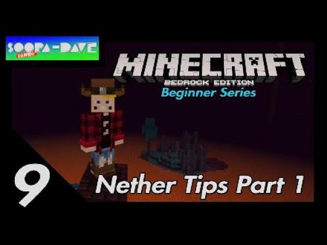 Minecraft Nether Tips Part 1 Beginner Series