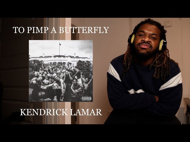 My First Time Listening To Kendrick Lamar - To Pimp A Butterfly (Album Reaction)