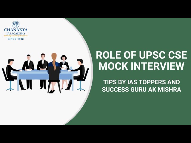 Interview Tips By IAS Toppers: Importance Of Mock Interview For UPSC Exam | Chanakya IAS Academy