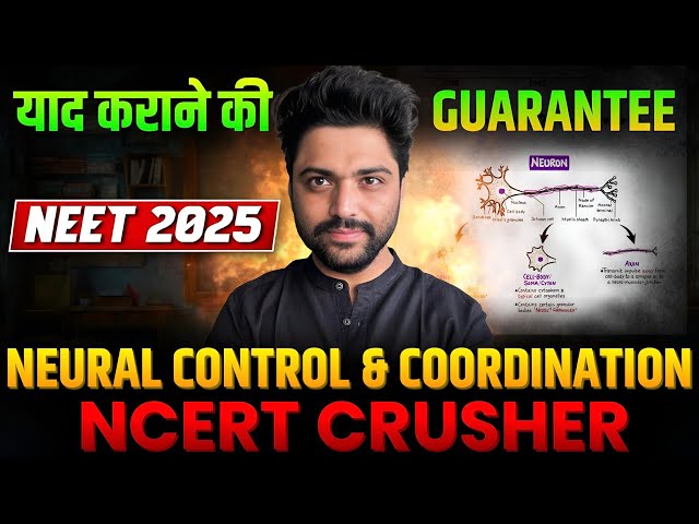 NCERT सफाया In 30 Min🔥| Neural Control & Coordination | Neet 2025🚀