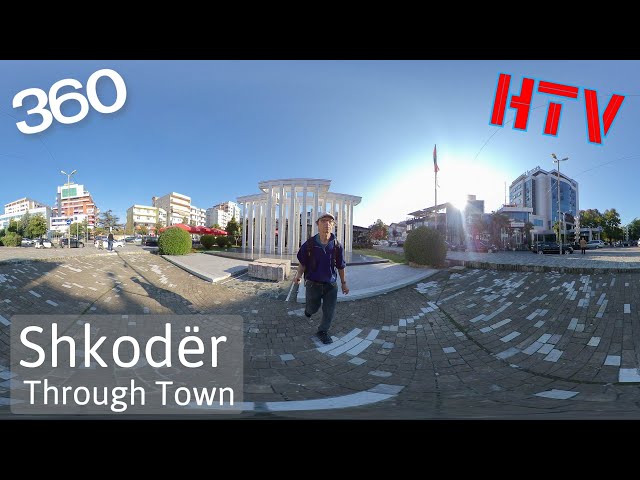 360VR Shkodër,Albania-walk through town