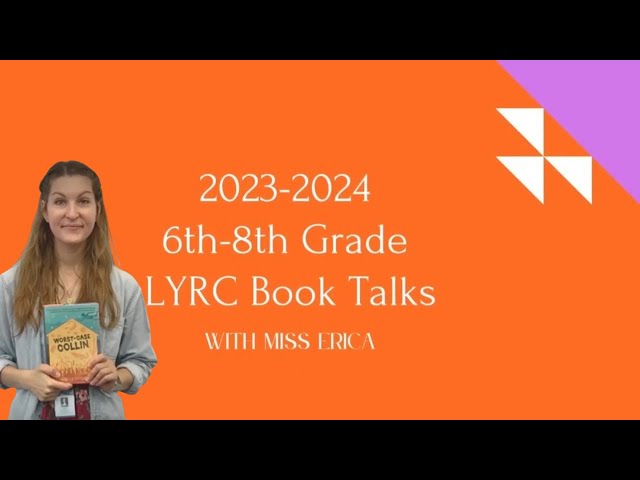 LYRC Book Talk with Miss Erica: 2023-2024 6th-8th Grade