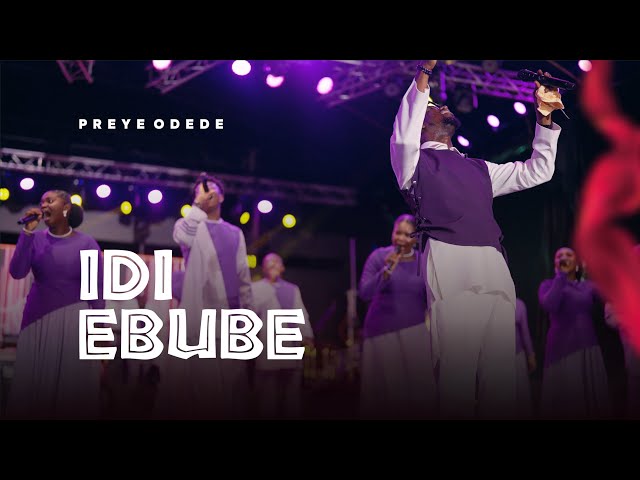 Preye Odede - Idi Ebube (Official Music Video)