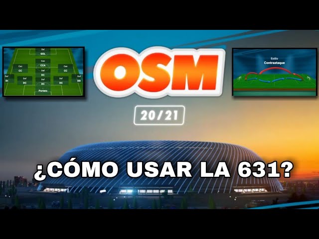 ¿CÓMO USAR LA 631? | LAS MEJORES TÁCTICAS #1 | ⚽ OSM 20/21 ⚽