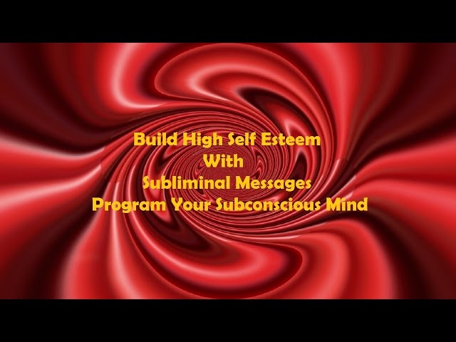 Extremely Powerful Self Esteem Subliminal Affirmations - Program Your Subconscious Mind