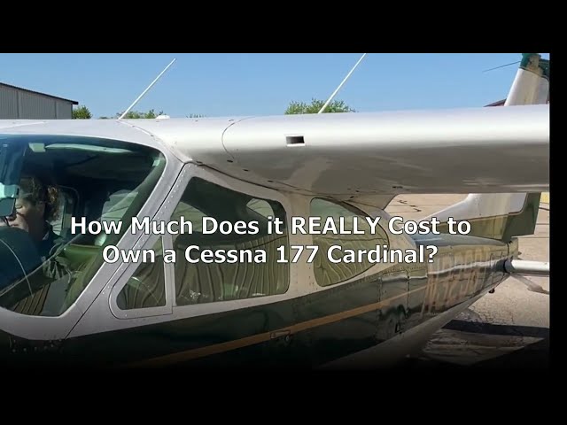 How Much Does It Really Cost to Own a Cessna 177 Cardinal? | Breakdown of Fixed & Operating Expenses