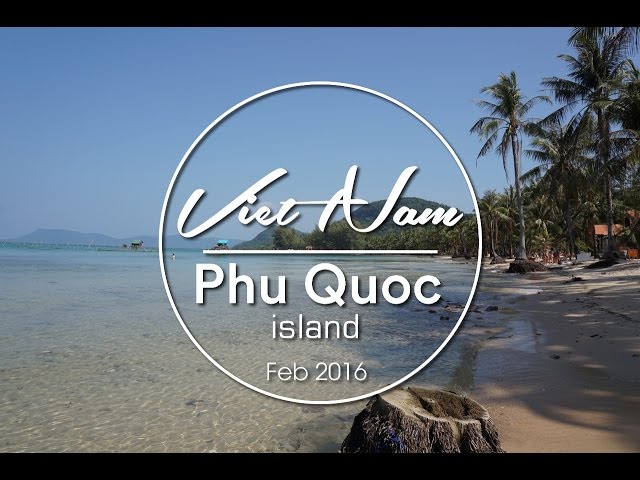 Irresistibly charming  Phu Quoc island, Viet Nam | Solo Travel | Feb 2016