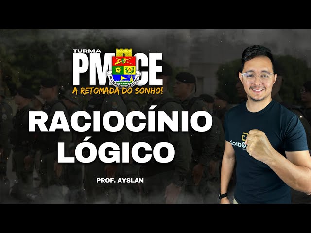 📚Raciocínio Logico. 
Prof. Ayslan.
Turma: PMCE