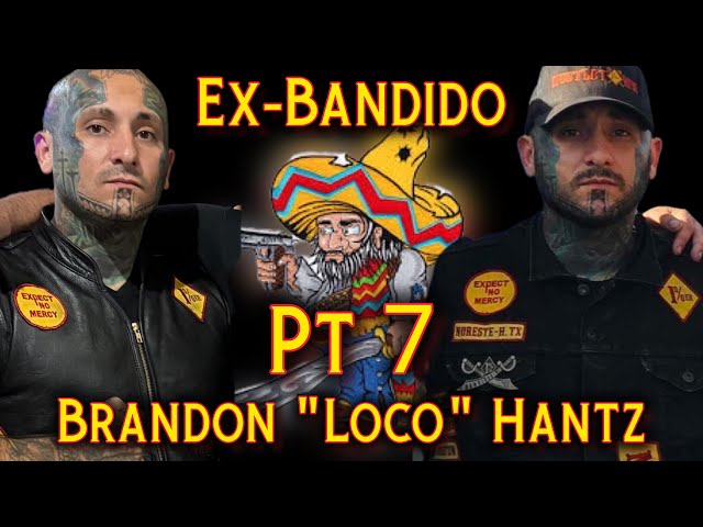 Pt 7 Ex-Bandido MC Brandon "Loco" Hantz talks Life Inside a 1% Outlaw Motorcycle Club