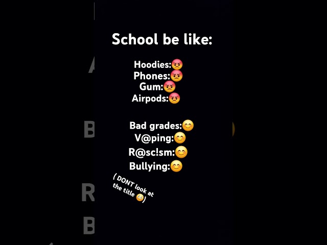 Does this be like everyone else's schools 🤣🤣