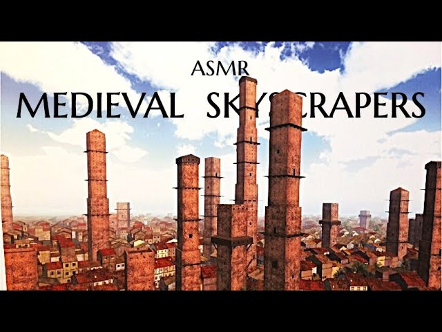 Medieval Skyscrapers: The Towers of Bologna - ASMR History