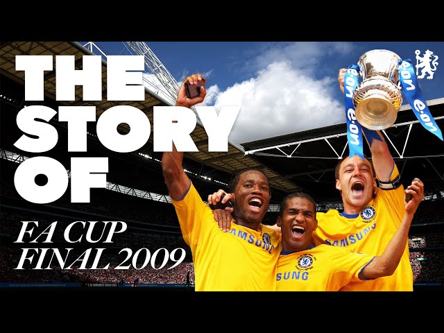 ⏪  FA Cup Final 2009 | CHELSEA 2-1 EVERTON | DROGBA, LAMPARD & TERRY | The Story Of... | Chelsea FC