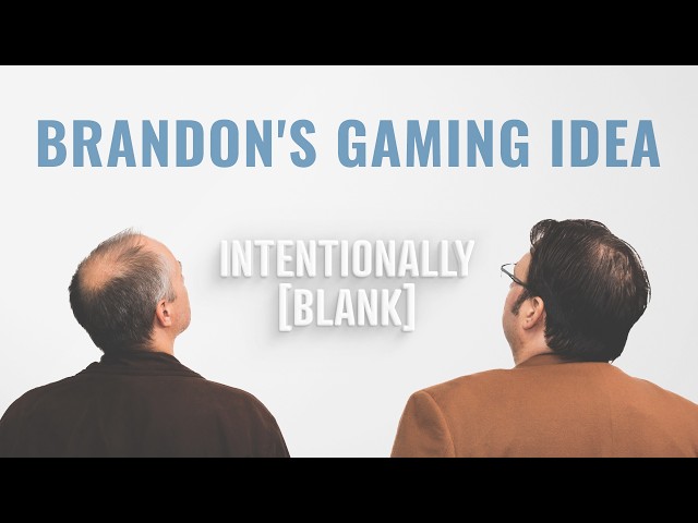 Gaming is a Strange Art — Intentionally Blank Ep. 192