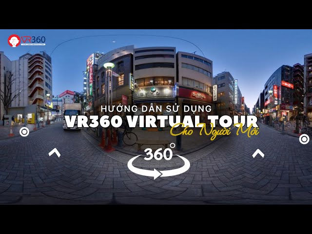 Cách tham quan mọi nơi ngay tại nhà với Virtual Tour | VR360