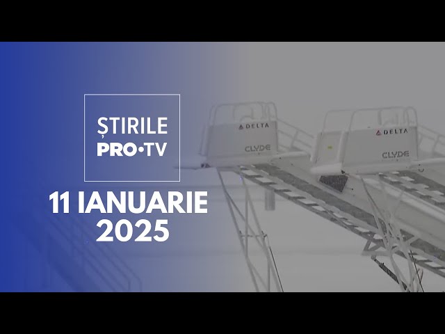 Știrile PRO TV - 11 Ianuarie 2025