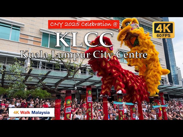 [4K 60fps HDR] CNY 2025 Celebration w/ Acrobatic Double Lion Dance @ KLCC / Kuala Lumpur City Centre