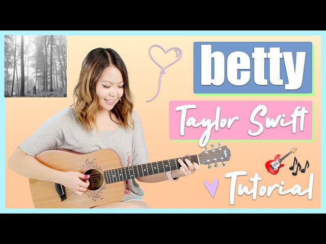 betty Guitar Lesson Tutorial - Taylor Swift ACMA live [Chords|Strumming|Picking|FullCover] (No Capo)