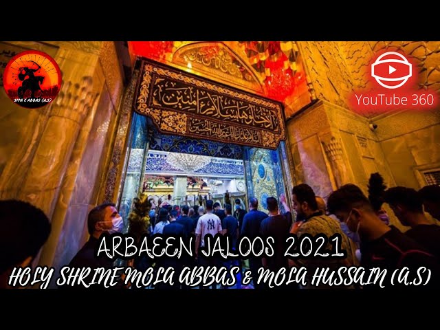 ARBAEEN 2021 JALOOS  | 4K |  360° | HOLY SHRINE OF IMAM HUSSAIN (A.S) AND MOLA ABBAS (A.S)