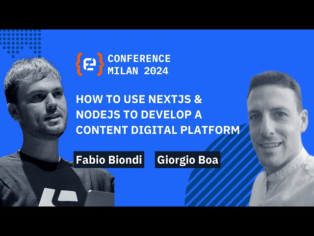 How to use NextJS e NodeJS to develop a content digital platform | Fabio Biondi & Giorgio Boa