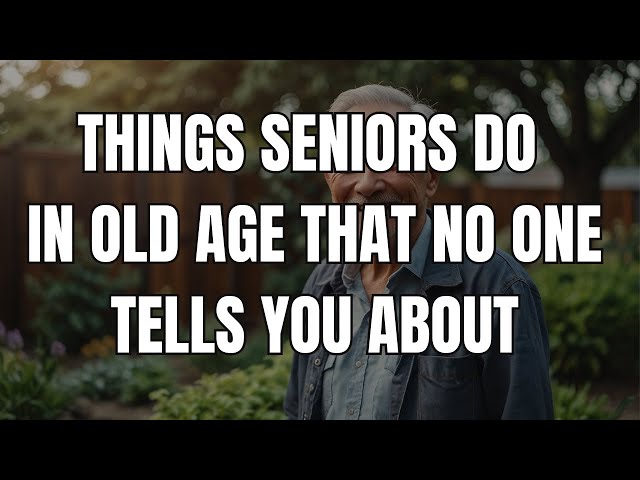 8 Unpleasant Things Seniors Do in Old Age That No One Tells You About