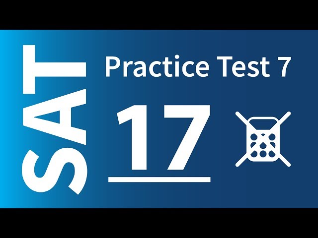 SAT Sample Test 7, No Calculator, Test 7-NC-17