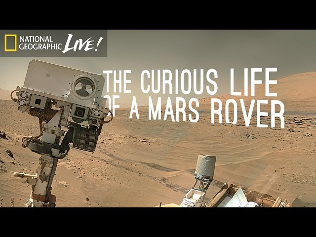 The Curious Life of a Mars Rover | Nat Geo Live