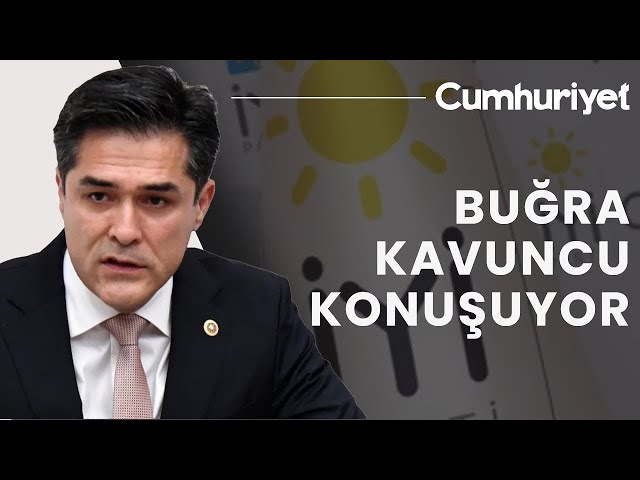 #CANLI İYİ Parti Grup Başkanvekili Buğra Kavuncu’dan flaş açıklamalar