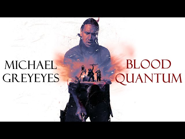 Michael Greyeyes in Blood Quantum