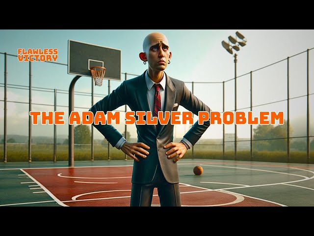 Adam Silver is the Problem...and So Is Lebron James...