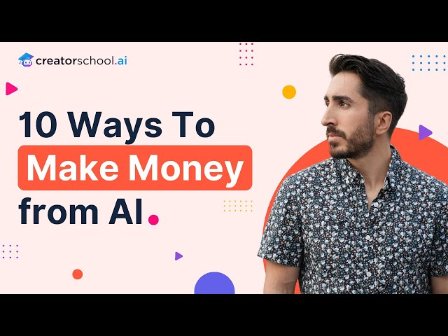 10 Proven Ways to Make Money with AI in the Creator Economy