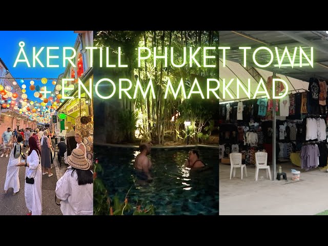 MARKNAD I PHUKET TOWN OCH SÅ MYCKET GOD MAT - Thailand 2023