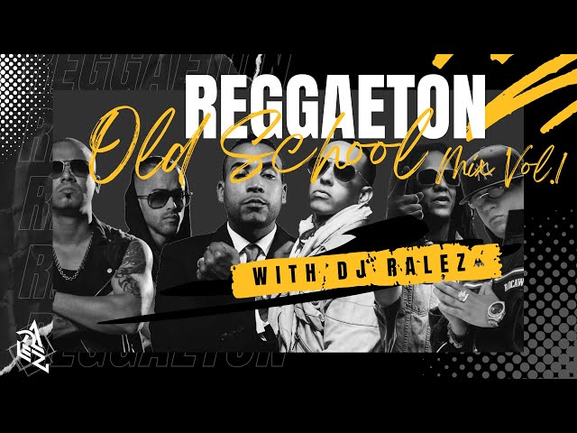 REGGAETON OLD SCHOOL VOL.1❌REGGAETON MIX 2❌ DJ RALEZ