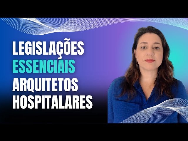 Arquitetura Hospitalar -  Legislação Essencial | Moon Arquitetura